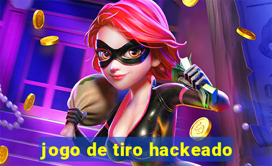 jogo de tiro hackeado